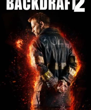 Backdraft 2