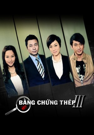 Bằng Chứng Thép (Phần 3)