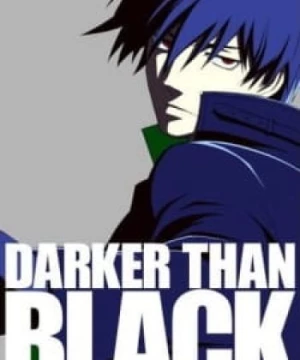 Darker than Black: Kuro no Keiyakusha - Sakura no Hana no Mankai no Shita