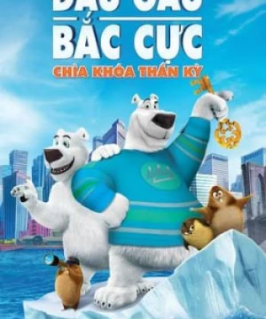 Đầu Gấu Bắc Cực 2: Chìa Khóa Thần Kỳ