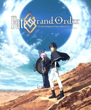 Fate/Grand Order: Zettai Majuu Sensen Babylonia