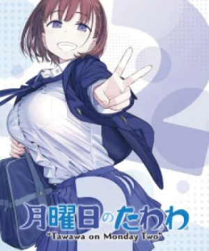 Getsuyoubi no Tawawa 2