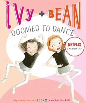 Ivy + Bean: Nhảy chẳng ngừng