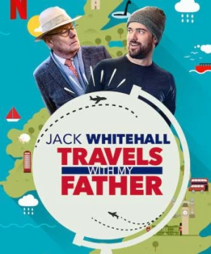 Jack Whitehall: Du lịch cùng cha tôi ( Phần5 )