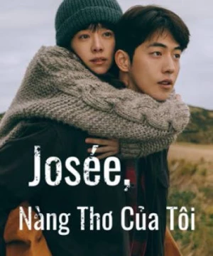 Josée, Nàng Thơ Của Tôi