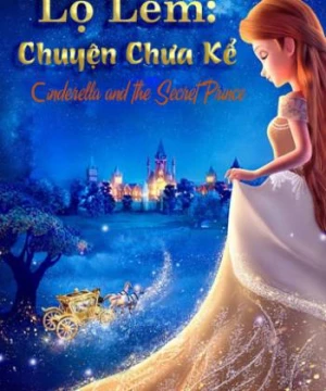 Lọ Lem: Chuyện Chưa Kể