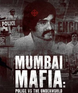 Mafia Mumbai: Cảnh Sát Và Thế Giới Ngầm