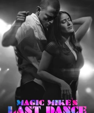 Magic Mike: Vũ Điệu Cuối Cùng