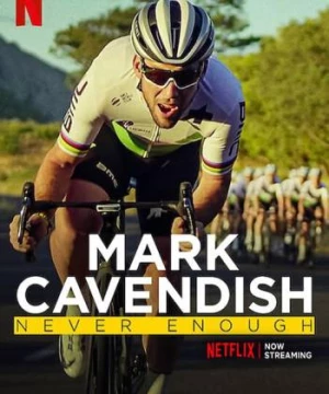 Mark Cavendish: Không bao giờ đủ