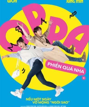 Oppa phiền quá nha