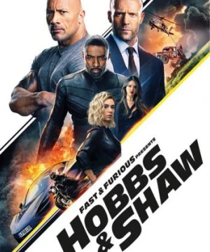 Quá Nhanh Quá Nguy Hiểm Ngoại Truyện: Hobbs Và Shaw