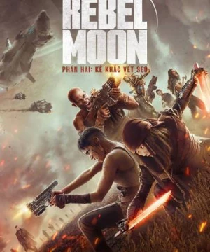 Rebel Moon – Phần hai: Kẻ khắc vết sẹo