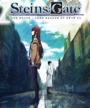 Steins;Gate: The Movie - Load Region of Déjà Vu