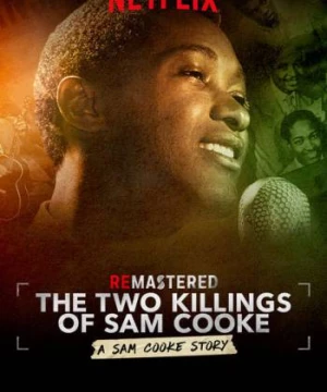 Tái hiện: Hai lần sát hại Sam Cooke