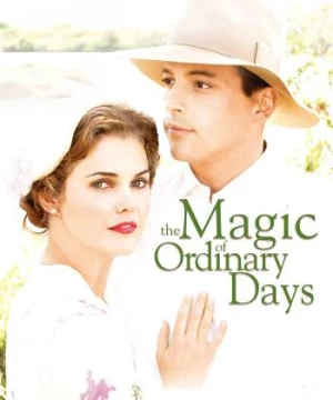 The Magic of Ordinary Days