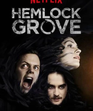 Thị Trấn Hemlock Grove (Phần 3)