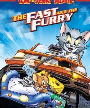 Tom and Jerry: The Fast and the Furry